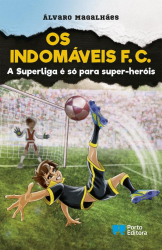 Os Indomáveis F. C. - A Superliga é só para super-heróis