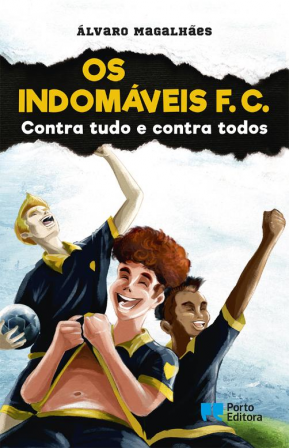 Os Indomáveis F. C. - Contra tudo e contra todos